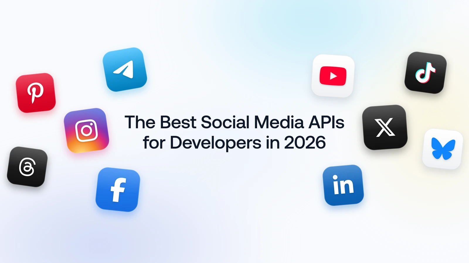 The Best Social Media APIs for Developers in 2026, surrounded by Pinterest, Telegram, Instagram, Threads, Facebook, YouTube, TikTok, X, Bluesky, and LinkedIn app icons